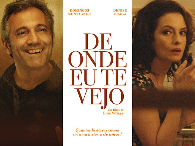 Pôster do filme De Onde Eu Te Vejo, com Domingos Montagner e Denise Fraga